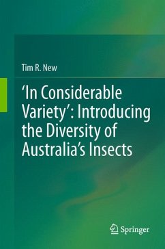 ‘In Considerable Variety’: Introducing the Diversity of Australia’s Insects (eBook, PDF) - New, Tim R.