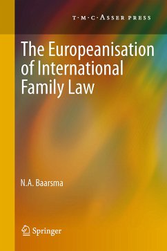 The Europeanisation of International Family Law (eBook, PDF) - Baarsma, N. A.