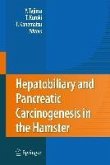 Hepatobiliary and Pancreatic Carcinogenesis in the Hamster (eBook, PDF)