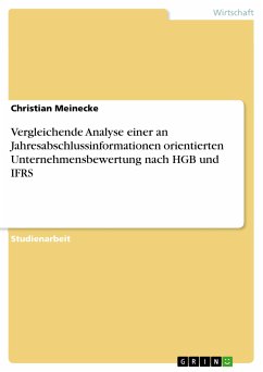 Vergleichende Analyse einer an Jahresabschlussinformationen orientierten Unternehmensbewertung nach HGB und IFRS (eBook, PDF) - Meinecke, Christian