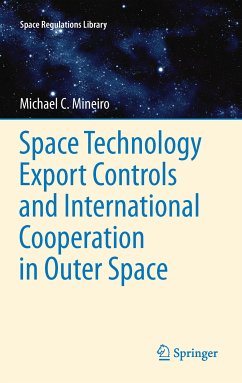Space Technology Export Controls and International Cooperation in Outer Space (eBook, PDF) - Mineiro, Michael