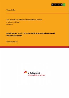 Blackwater et al.: Private Militärunternehmen und Völkerstrafrecht (eBook, ePUB) - Kube, Vivian