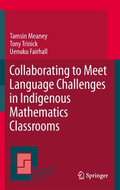 Collaborating to Meet Language Challenges in Indigenous Mathematics Classrooms (eBook, PDF) - Meaney, Tamsin; Trinick, Tony; Fairhall, Uenuku