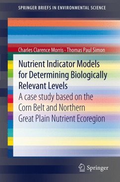 Nutrient Indicator Models for Determining Biologically Relevant Levels (eBook, PDF) - Morris, Charles Clarence; Simon, Thomas Paul