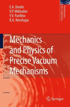Mechanics and Physics of Precise Vacuum Mechanisms (eBook, PDF) - Deulin, E. A.; Mikhailov, V. P.; Panfilov, Yu V.; Nevshupa, R. A.
