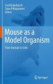 Mouse as a Model Organism (eBook, PDF)