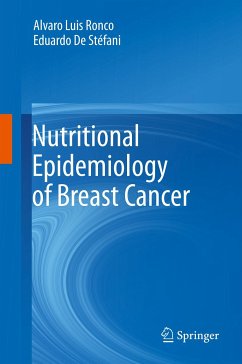 Nutritional Epidemiology of Breast Cancer (eBook, PDF) - Ronco, Alvaro Luis; De Stéfani, Eduardo