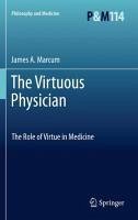 The Virtuous Physician (eBook, PDF) - Marcum, James A.