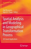 Spatial Analysis and Modeling in Geographical Transformation Process (eBook, PDF)