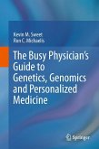 The Busy Physician’s Guide To Genetics, Genomics and Personalized Medicine (eBook, PDF)