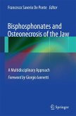 Bisphosphonates and Osteonecrosis of the Jaw: A Multidisciplinary Approach (eBook, PDF)
