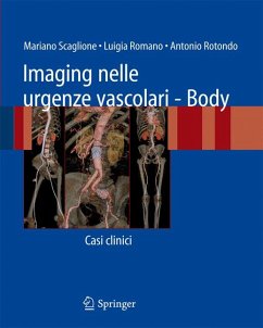 Imaging nelle urgenze vascolari - Body (eBook, PDF) - Scaglione, Mariano; Romano, Luigia; Rotondo, Antonio