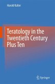 Teratology in the Twentieth Century Plus Ten (eBook, PDF)