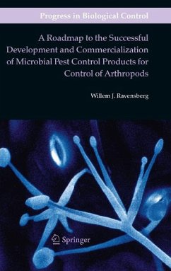 A Roadmap to the Successful Development and Commercialization of Microbial Pest Control Products for Control of Arthropods (eBook, PDF) - Ravensberg, Willem J.