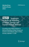 IUTAM Symposium on Multiscale Modelling of Fatigue, Damage and Fracture in Smart Materials (eBook, PDF)