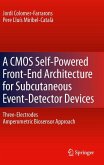 A CMOS Self-Powered Front-End Architecture for Subcutaneous Event-Detector Devices (eBook, PDF)