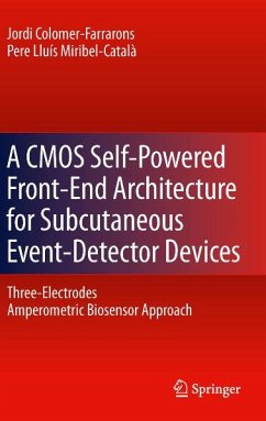 A CMOS Self-Powered Front-End Architecture for Subcutaneous Event-Detector Devices (eBook, PDF) - Colomer-Farrarons, Jordi; MIRIBEL, Pere