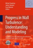 Progress in Wall Turbulence: Understanding and Modeling (eBook, PDF)