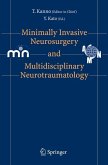 Minimally Invasive Neurosurgery and Neurotraumatology (eBook, PDF)