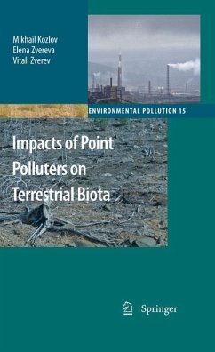 Impacts of Point Polluters on Terrestrial Biota (eBook, PDF) - Kozlov, Mikhail; Zvereva, Elena; Zverev, Vitali