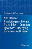 Non-fibrillar Amyloidogenic Protein Assemblies - Common Cytotoxins Underlying Degenerative Diseases (eBook, PDF)