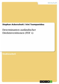Determinanten ausländischer Direktinvestitionen (FDI´s) (eBook, PDF) - Ackerschott, Stephan; Tsompanidou, Irini