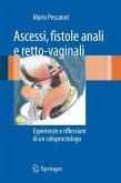 Ascessi, fistole anali e retto-vaginali (eBook, PDF)