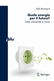 Quale energia per il futuro? (eBook, PDF)