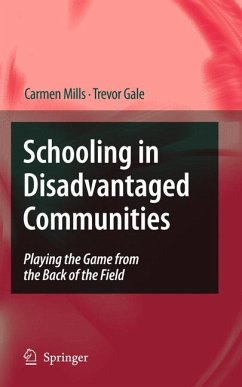 Schooling in Disadvantaged Communities (eBook, PDF) - Mills, Carmen; Gale, Trevor