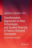 Transformative Approaches to New Technologies and Student Diversity in Futures Oriented Classrooms (eBook, PDF)