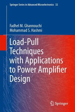 Load-Pull Techniques with Applications to Power Amplifier Design (eBook, PDF) - Ghannouchi, Fadhel M.; Hashmi, Mohammad S.