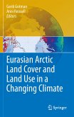 Eurasian Arctic Land Cover and Land Use in a Changing Climate (eBook, PDF)