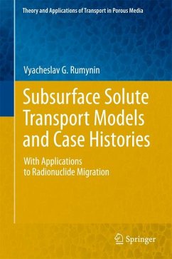 Subsurface Solute Transport Models and Case Histories (eBook, PDF) - Rumynin, Vyacheslav G.