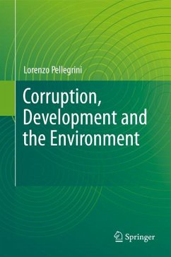 Corruption, Development and the Environment (eBook, PDF) - Pellegrini, Lorenzo