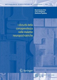 I disturbi della consapevolezza nelle malattie neuropsichiatriche (eBook, PDF) - Orfei, Maria D.; Caltagirone, Carlo; Spalletta, Gianfranco