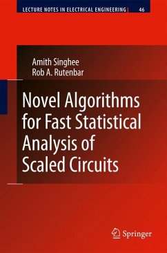 Novel Algorithms for Fast Statistical Analysis of Scaled Circuits (eBook, PDF) - Singhee, Amith; Rutenbar, Rob A.
