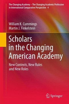 Scholars in the Changing American Academy (eBook, PDF) - Cummings, William K.; Finkelstein, Martin J.