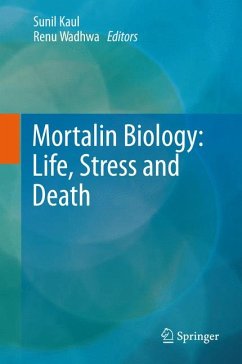 Mortalin Biology: Life, Stress and Death (eBook, PDF)