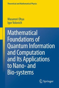 Mathematical Foundations of Quantum Information and Computation and Its Applications to Nano- and Bio-systems (eBook, PDF) - Ohya, Masanori; Volovich, I.