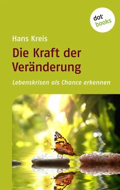 Die Kraft der Veränderung (eBook, ePUB) - Kreis, Hans
