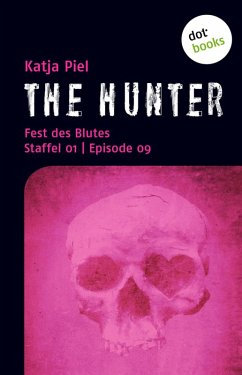 Fest des Blutes / The Hunter Bd.9 (eBook, ePUB) - Piel, Katja