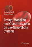 Design, Modeling and Characterization of Bio-Nanorobotic Systems (eBook, PDF)