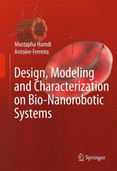 Design, Modeling and Characterization of Bio-Nanorobotic Systems (eBook, PDF) - Hamdi, Mustapha; Ferreira, Antoine