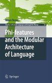 Phi-features and the Modular Architecture of Language (eBook, PDF)