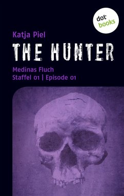 Medinas Fluch / The Hunter Bd.1 (eBook, ePUB) - Piel, Katja