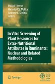 In vitro screening of plant resources for extra-nutritional attributes in ruminants: nuclear and related methodologies (eBook, PDF)