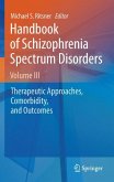 Handbook of Schizophrenia Spectrum Disorders, Volume III (eBook, PDF)