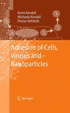 Adhesion of Cells, Viruses and Nanoparticles (eBook, PDF) - Kendall, Kevin; Kendall, Michaela; Rehfeldt, Florian