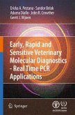 Early, rapid and sensitive veterinary molecular diagnostics - real time PCR applications (eBook, PDF)