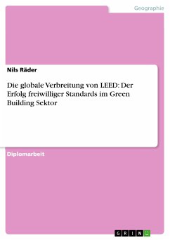 Die globale Verbreitung von LEED: Der Erfolg freiwilliger Standards im Green Building Sektor (eBook, PDF) - Räder, Nils